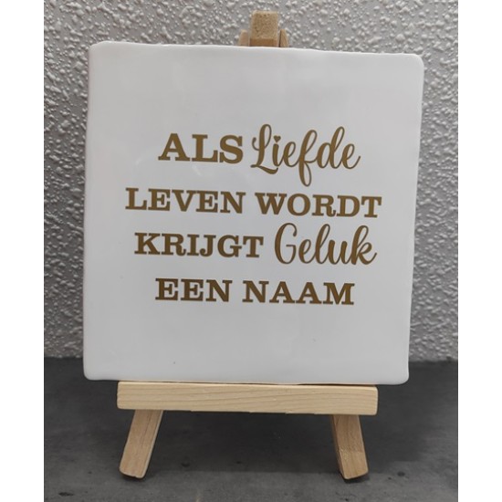 972- Als liefde leven wordt krijgt geluk een naam Tegel 972- Als liefde leven wordt krijgt geluk een naam Tegel