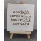 972- Als liefde leven wordt krijgt geluk een naam Tegel 972- Als liefde leven wordt krijgt geluk een naam Tegel