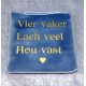 958- Vier vaker lach veel hou vast