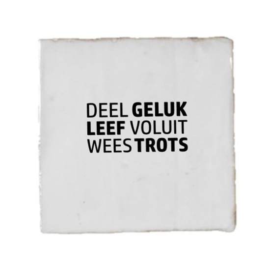 978- Deel geluk Leef voluit wees trots 978- Deel geluk Leef voluit wees trots