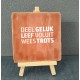 978- Deel geluk Leef voluit wees trots 978- Deel geluk Leef voluit wees trots