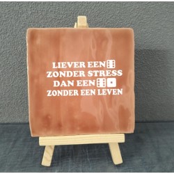 873- Liever een zes zonder stress dan een zeven zonder leven 873- Liever een zes zonder stress dan een zeven zonder leven