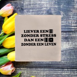 873- Liever een zes zonder stress dan een zeven zonder leven 873- Liever een zes zonder stress dan een zeven zonder leven