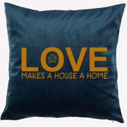 917- Love makes a house a home kussen 917- Love makes a house a home kussen