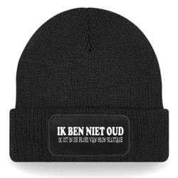 824- IK BEN NIET OUD ik zit in de bloei van mijn slijtage muts 824- IK BEN NIET OUD ik zit in de bloei van mijn slijtage muts