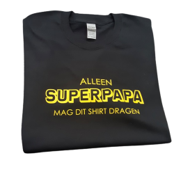 040-Alleen superpapa mag dit shirt dragen 040-Alleen superpapa mag dit shirt dragen