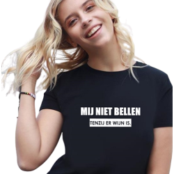111-Mij niet bellen t Shirt 111-Mij niet bellen t Shirt