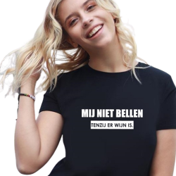 111-Mij niet bellen t Shirt 111-Mij niet bellen t Shirt