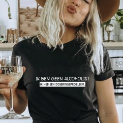 807- Ik ben geen alcoholist ik heb een doseringsprobleem