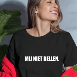 303- Mij niet bellen shirt basic