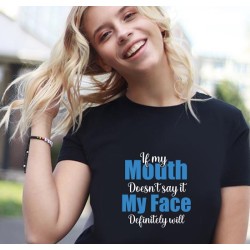 037-if my MOUTH  doesn't say it MY FACE definitely will