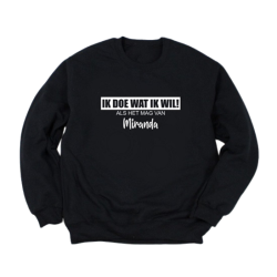 113-ik doe wat ik wil Sweater 113-ik doe wat ik wil Sweater