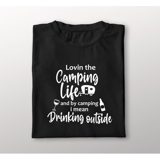 572 Camping drinking outside shirt