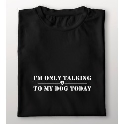 977- Im only talking tot my dog today