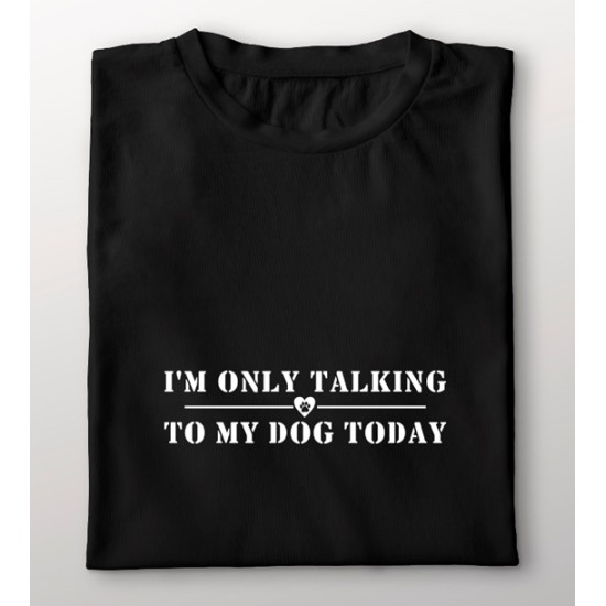977- Im only talking tot my dog today