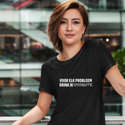 422- Voor elk probleem drink ik oploskoffie 422- Voor elk probleem drink ik oploskoffie