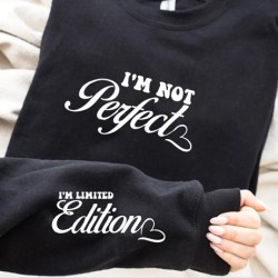 806- Im not perfect im a limited edition 806- Im not perfect im a limited edition