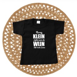 799- Nu nog klein later aan de wijn shirt 799- Nu nog klein later aan de wijn shirt
