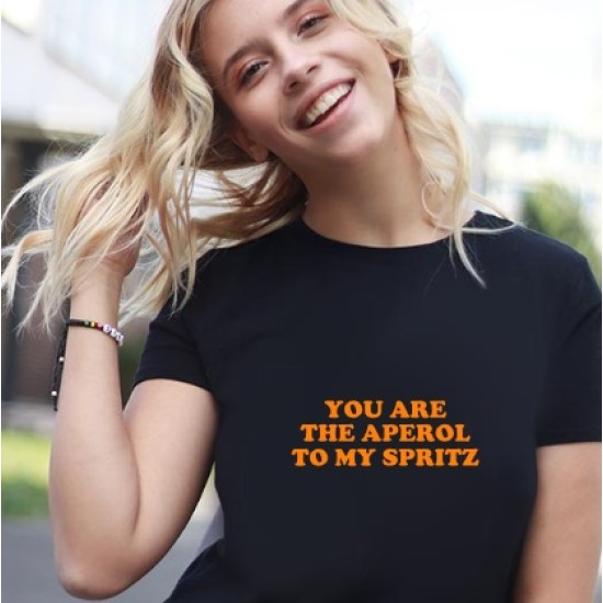 939- You are the aperol to my spritz 939- You are the aperol to my spritz